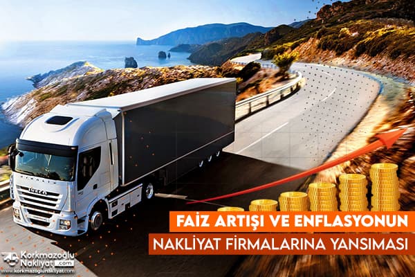 Faiz Artışı ve Enflasyonun Nakliyata Yansıması