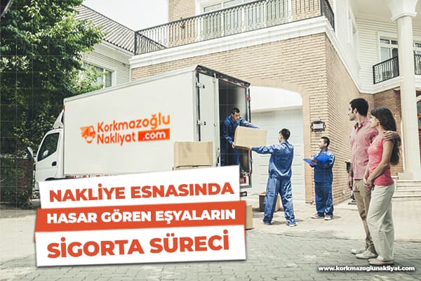 Nakliye Esnasında Hasar Gören Eşyaların Sigorta Süreci