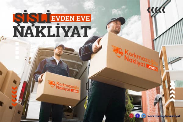 Şişli Evden Eve Nakliyat Firmaları